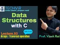 Lec 03 Array Traversal in C Programming Traversing an Array with Code Data Structures