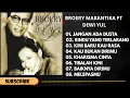 Download Lagu BROERY MARANTIKA FT DEWI YULL LAGU NOSTALGIA FULL ALBUM - LAGU KENANGAN 