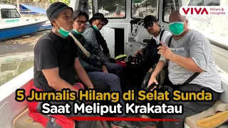 Detik-Detik 5 Jurnalis Hilang Saat Meliput Erupsi Gunung Anak Krakatau