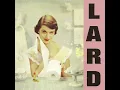 LARD - Pure Chewing Satisfaction LP (1997)