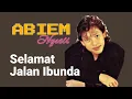 Abiem Ngesti - Selamat Jalan Ibunda