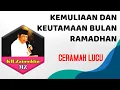 Download Lagu KEMULIAAN DAN KEUTAMAAN BULAN RAMADHAN || CERAMAH LUCU KH. ZAINUDDIN MZ