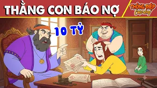 THẰNG CON BÁO NỢ - QUÀ TẶNG CUỘC SỐNG - HOẠT HÌNH MỚI NHẤT - KHOẢNH KHẮC KỲ DIỆU - TRUYỆN CỔ TÍCH
