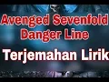 Download Lagu Avenged Sevenfold - Danger Line ( terjemahan lirik)
