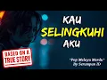 Lagu Sedih Menyayat Hati | KAU SELINGKUHI AKU – Pop Melayu Merdu (Official Lyric Video)