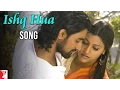 Download Lagu Ishq Hua Song | Aaja Nachle | Konkona Sen, Kunal Kapoor, Madhuri Dixit | Sonu Nigam | Shreya Ghoshal