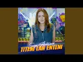 Lagu Titeni Lan Enteni