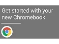 Get started with your new Chromebook