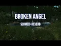 Download Lagu DJ Broken Angel - Arash (Slowed+Reverb)