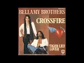 Lagu Bellamy Brothers - Crossfire