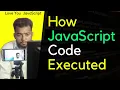 How JavaScript Code is Executed Love You JavaScript Ep