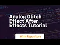 Analog glitch effect after effects tutorial