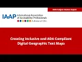 Creating Inclusive and ADA Compliant Digital Geographic Text Maps
