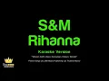 Rihanna - S&M (Karaoke Version)
