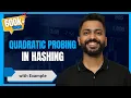 L-6 6 Quadratic Probing in Hashing with example