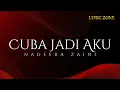 Cuba Jadi Aku - Nadeera Zaini (lirik) | OST Bulan Henti Bicara