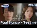 Download Lagu [MV] Paul Blanco - Test me I SBS 나의 완벽한비서 (Love Scout) OST Part.1 #나의완벽한비서 #LOVESCOUT #SBSCatch