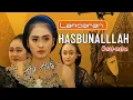 Download Lagu LANCARAN HASBUNALLAH || AYU SWARA•ECA•FITRI ANGGELINA || MAT-MATAN.