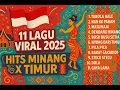 Lagu Minang x Timur Mana Yang Paling Kamu Suka? Cek 11 Lagu Hits Yang Viral Tahun 2025 Ini.