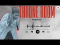 1HR THRONE ROOM WORSHIP - SUNMISOLA AGBEBI || ABBEY OJOMU || DUNSIN OYEKAN || NATHANIEL BASSEY