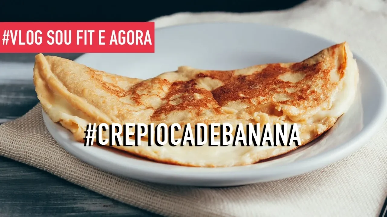 CREPIOCA DE BANANA EP #19 VLOG #SOUFITEAGORA