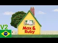 Max Ruby - Theme Song Portugues do Portuguese V2