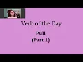 Verb of the Day - Pull Part 1