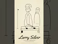 Larry Silver A Man Of A Certain Age Living On The Upper West Side TRAILER