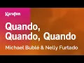 Lagu Karaoke Quando, Quando, Quando - Michael Bublé \u0026 Nelly Furtado *