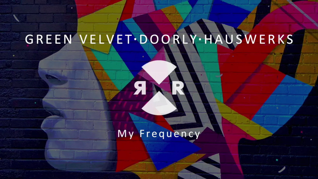 Green Velvet, Doorly & Hauswerks - My Frequency