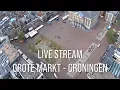 Lagu Live stream - Grote Markt vanaf Martinitoren - Groningen - Netherlands