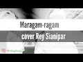 Maragam-ragam cover by Rey Sianipar #lagubatak #medan #maragamragam