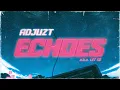 Download Lagu Adjuzt - ECHOES | Official Video