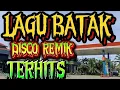 Lagu LAGU BATAK,,|| DISCO  REMIX  ,PALING TERPOPULER.