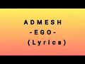 Download Lagu ADMESH - EGO (lyric)