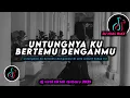 Lagu DJ Untungnya Ku Bertemu Denganmu Remix Viral TikTok Terbaru 2025 Full Bass