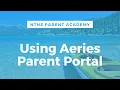 NTHS Parent Academy Using Your Aeries Parent Portal
