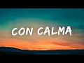 Download Lagu Con Calma - Daddy Yankee \u0026 Snow (Lyrics) 🎵