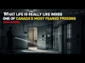 What Life Is Really Like Inside One of Canada s Most Feared Prisons Millhaven