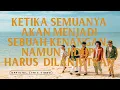 Lagu D'MASIV - Ketika Semuanya Akan Menjadi Sebuah Kenangan, Namun Hidup Harus Dilanjutkan (Lyric Video)