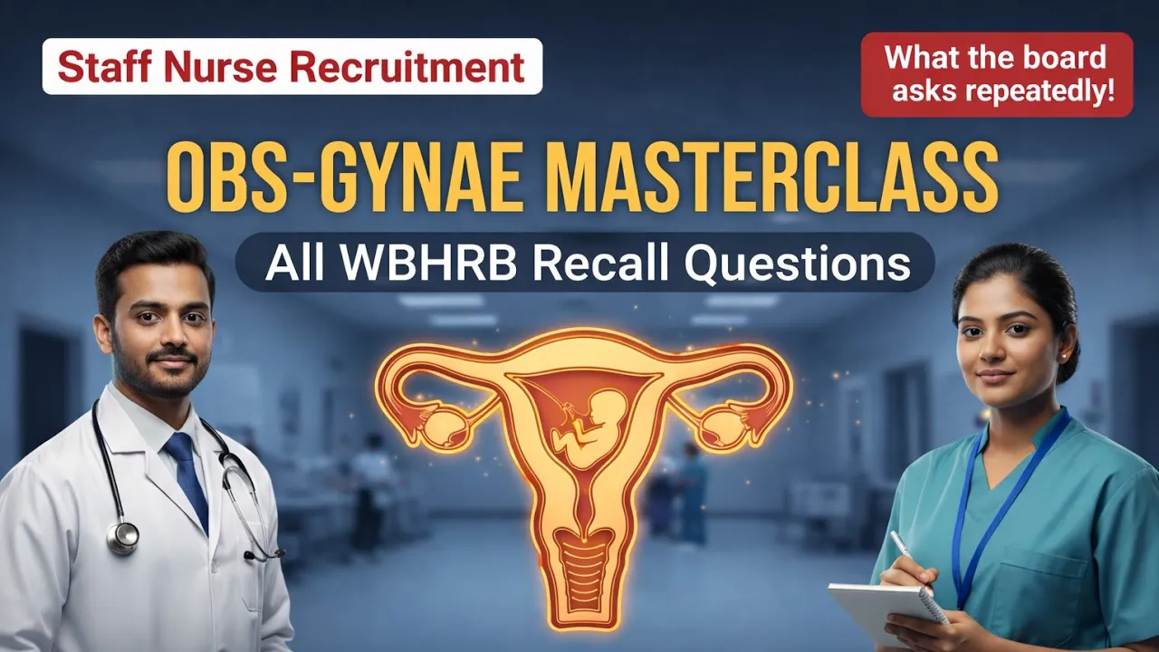 WBHRB Staff Nurse Interview 2026: OBS GYNAE Recall Questions and Answers.