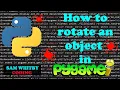 How to Rotate an Object in Pygame