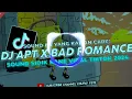 Lagu DJ APT X BAD ROMANCE SOUND SIDIK KANE VIRAL TIKTOK 2024