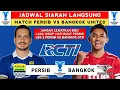 Jadwal Siaran Langsung Liga Champions Asia 2 - Persib vs Bangkok United - Liga Champions Live RCTI