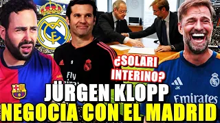 💣¡BOMBAZO! KLOPP ACEPTA NEGOCIAR con el MADRID ¡FLORENTINO lo QUIERE! - ¿SOLARI TÉCNICO INTERINO?
