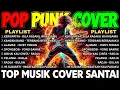 Download Lagu Top Hits Spotify Indonesia 2025 Full Album | Kumpulan Musik Cover Pop Punk/Rock Energi, Viral Tiktok