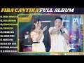 Disana Menanti disini Menunggu - Fira Cantika Ft Irwan Krisdiyanto Full Album 2024