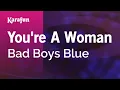 Download Lagu You're A Woman - Bad Boys Blue | Karaoke Version | KaraFun