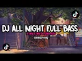 DJ ALL NIGHT X IMUT IMUT X ENA ENA FULL BASS - Danang Fvnky Rmx