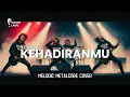 Download Lagu 🎵🎸 Kehadiranmu - Melodic Metalcore Cover (Nostalgia Pop Hits 2000-an)